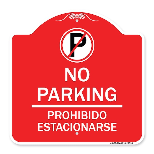 Signmission No Parking Prohibido Estacionar No Parking, Red & White Aluminum Sign, 18" x 18", RW-1818-23598 A-DES-RW-1818-23598 - main